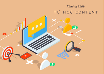 Phương pháp giúp bạn tự học Content tại nhà (Phần 1)