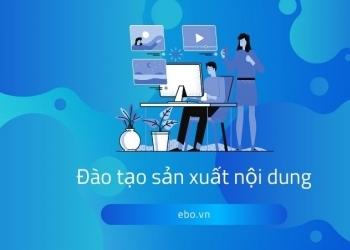 Làm chủ content với khóa đào tạo sản xuất nội dung tại Ebo