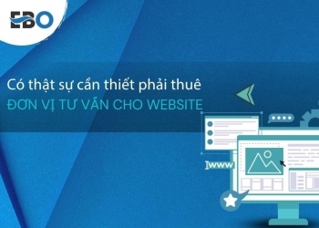 Có nên thuê đơn vị tư vấn website hay không?