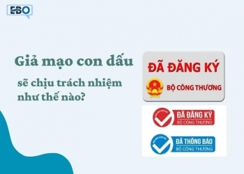 Giả mạo con dấu đăng ký thông báo Bộ Công Thương phải chịu trách nhiệm như thế nào?